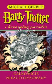 Barry Trotter i bezczelna parodia