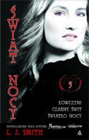 Swiat Nocy 3: Łowczyni, Czarny Świt, Światło Nocy