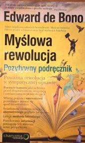 Myślowa rewolucja : pozytywny podręcznik : poważna rewolucja w sympatycznej oprawie