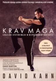 Krav maga : podręcznik słynnego systemu szkolenia fizycznego i samoobrony armii izraelskiej