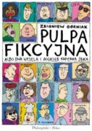 Pulpa fikcyjna albo Dwa wesela i pogrzeb kapitana Żbika