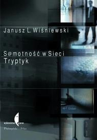 S@motność w Sieci : tryptyk