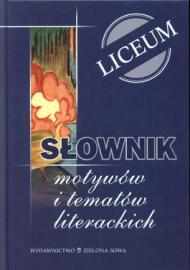 Słownik motywów i tematów literackich : liceum