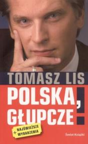 POLSKA, GŁUPCZE!