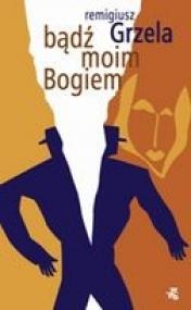 Bądź moim Bogiem