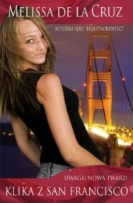 Klika z San Francisco. Uwaga! Nowa Twarz!