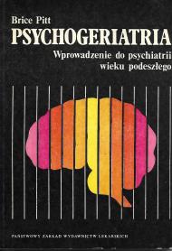Psychogeriatria : wprowadzenie do psychiatrii wieku podeszłego