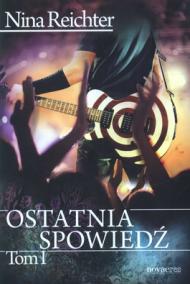 Ostatnia spowiedź. T. 1