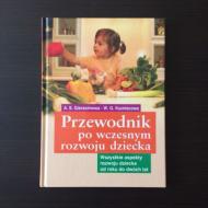 Przewodnik po wczesnym rozwoju dziecka : wszystkie aspekty rozwoju dziecka od roku do dwóch lat