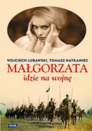Małgorzata idzie na wojnę