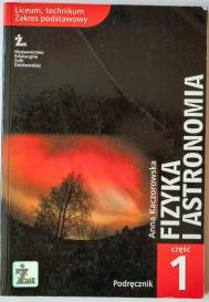 Fizyka i astronomia : podręcznik dla uczniów liceum ogólnokształcącego, liceum profilowanego. Cz. 1